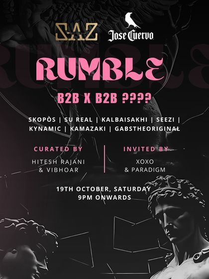 The artwork for 'Rumble' at Saz, a massive b2b x b2b night. I was excited to shell it alongside some of my favorite Delhi DJs.