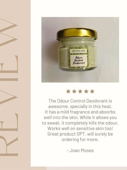"The Odour Control Deodorant is awesome, specially in this heat... Works well on sensitive skin too!" This detailed review from Joan is so helpful. I'm thrilled it's effective yet gentle enough for sensitive skin.