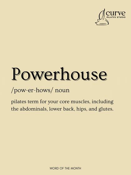 Your "Powerhouse" is your core, including your abs, lower back, hips, and glutes. In Pilates, all movement originates from here.