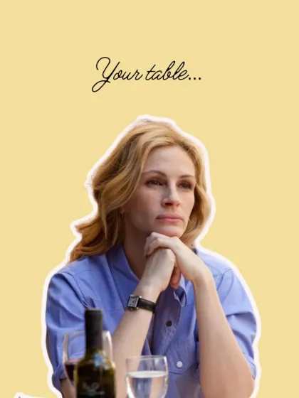 "Your table... is ready!" This graphic series builds anticipation for our Eat Pray Love event, inviting guests to join Julia Roberts on her journey of indulgence and self-discovery, starting with a table set for one.