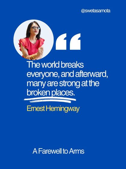 A quote graphic from Ernest Hemingway: "The world breaks everyone, and afterward, many are strong at the broken places." Turn your brokenness into brilliance.