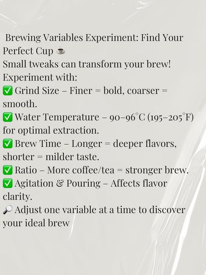 We encourage experimentation. By adjusting one variable at a time, you can dial in the perfect recipe for any coffee.