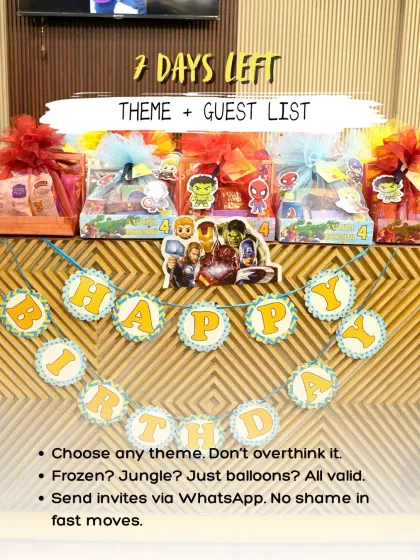 7 Days Left: A checklist for choosing a theme and sending out invites. Quick and easy tips for last-minute planning.