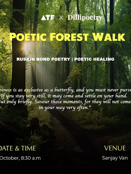 "Happiness is as exclusive as a butterfly." This Poetic Forest Walk in Sanjay Van, a collaboration with All Things Fun, used the gentle poetry and stories of Ruskin Bond to help us find those brief, beautiful moments of stillness.