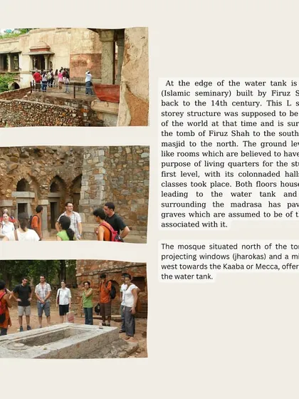 Exploring the L-shaped madrasa (Islamic seminary) built by Firoz Shah Tughlaq on the edge of the tank. It was once one of the largest and most important centers of learning in the Islamic world.
