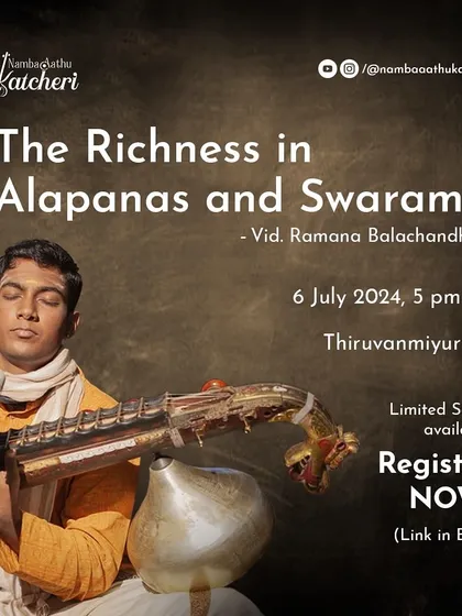 My workshops are designed for any curious Carnatic musician, vocal or instrumental. This poster was for a session on finding richness in Alapanas and Swarams, a core part of my `manodharma` training.