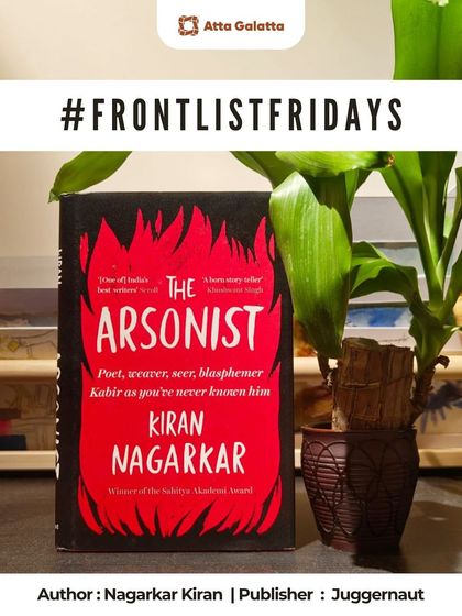 'The Arsonist' by Kiran Nagarkar, featured on #FrontlistFridays. We bring you titles that you may not have heard of but will surely love.