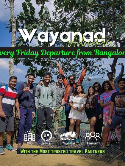 A promotional image for our Wayanad trips, showcasing the stay, meals, transport, and community we provide.