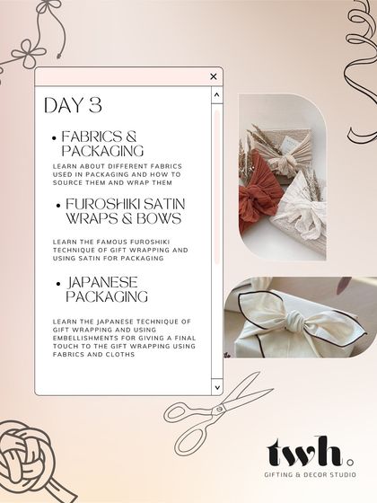 Day 3 focuses on the art of fabrics and elegant presentation. I teach you how to source and use different fabrics, master the famous Japanese Furoshiki technique, and create stunning satin wraps and bows.