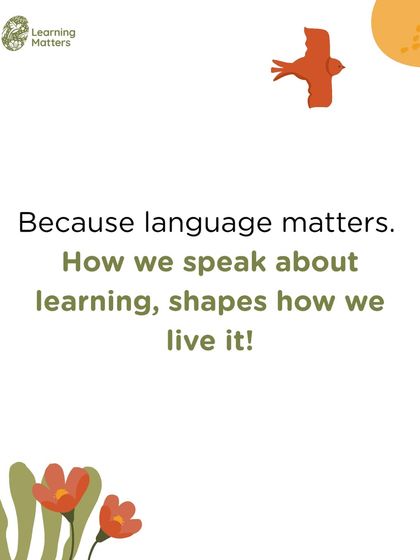 Language matters. How we speak about learning shapes how we live it. By using words like 'engagement,' 'exploration,' and 'co-creation,' we reinforce a culture of respect, curiosity, and partnership with children.
