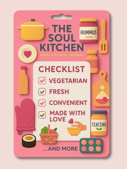 My checklist is simple: vegetarian, fresh, convenient, and always made with love.