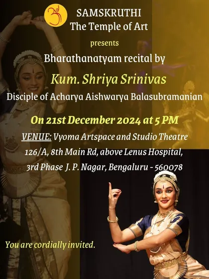 The poster for a Bharatanatyam recital by Kum. Shriya Srinivas, a disciple of Acharya Aishwarya Balasubramanian.