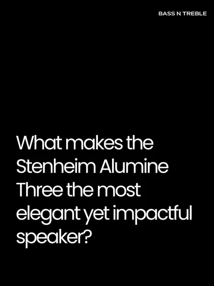 What makes the Stenheim Alumine Three so elegant yet impactful? This series of images explores the design and technology behind this exceptional speaker.