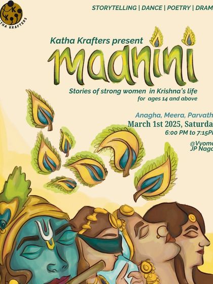 "Maanini," a story performance about the strong women in Krishna's life, blending storytelling, dance, and drama.