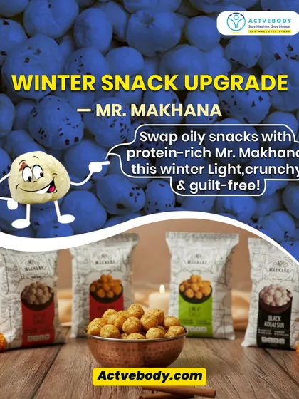 Time for a winter snack upgrade! This image showcases different flavors of Mr. Makhana, presenting it as a light, crunchy, and protein-rich alternative to oily snacks.