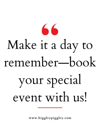 "Make it a day to remember—book your special event with us!" A promise of an unforgettable experience.