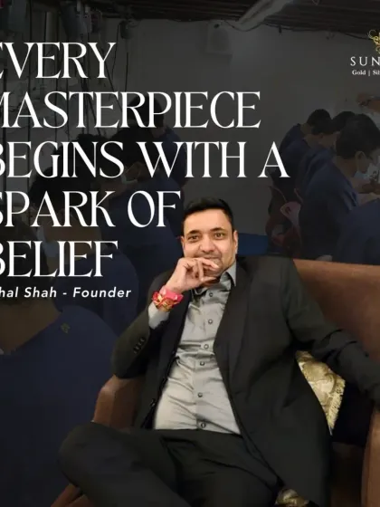 Every masterpiece begins with a spark of belief. This image features our founder, Vishal Shah, who started Sunbera with a vision to blend craftsmanship with purpose, creating jewellery that tells a story.