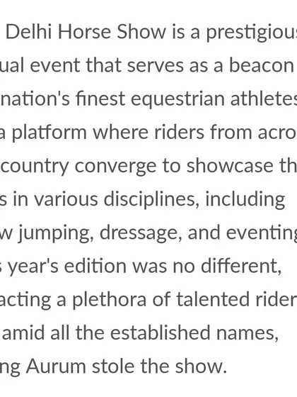 The Delhi Horse Show is described as a prestigious platform for the nation's finest athletes, where our young rider Aurum "stole the show."