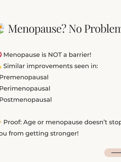 Menopause is not a barrier to getting stronger. The study showed similar improvements in premenopausal, perimenopausal, and postmenopausal women, proving that age doesn't stop you from building strength.