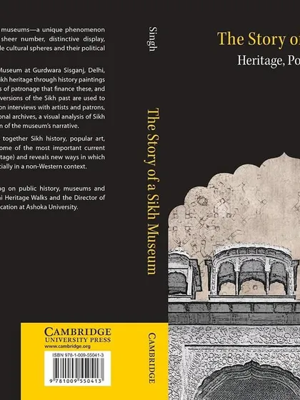 This is the cover of my book, "The Story of a Sikh Museum," published by Cambridge University Press. It is a pioneering academic study of Sikh museums in contemporary India, using the Bhai Mati Das Museum in Delhi as a case study to examine how heritage, politics, and popular culture intersect.
