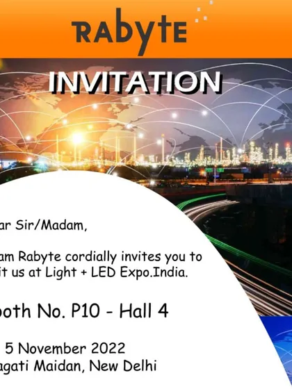 An exclusive invitation from Team Rabyte to visit their booth and witness their splendid collection of new lighting technologies.