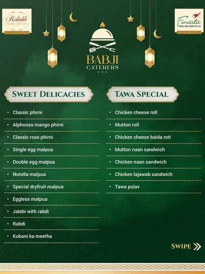 A look at our Sweet Delicacies and Tawa Specials from the Ramadan menu. We offer everything from classic Phirni to sizzling Chicken Cheese Rolls.