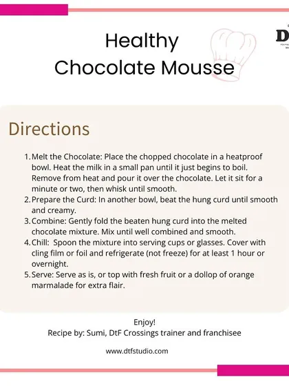 The step-by-step directions for making a creamy and healthy chocolate mousse. The secret ingredient is hung curd, which provides a protein boost.