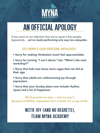 An official apology from us. Apparently, we've made performing arts way too enjoyable. We're sorry for turning "I can't dance" into "When's the next workshop?" and for making your Sundays full of rhythm and happiness. We'd promise to stop, but we won't.