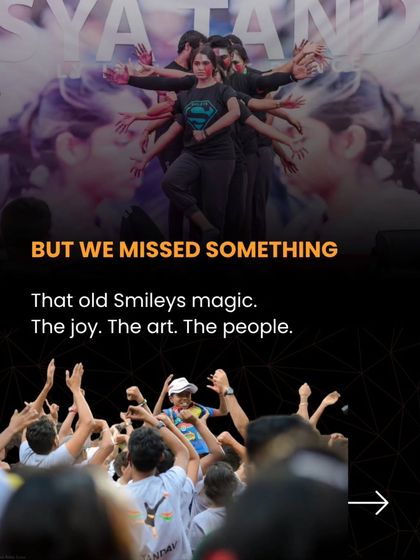 Even when we were growing, we felt we missed the old Smileys magic. That raw joy and connection is what we brought back with the evolution of our movement and festivals like Tandav.