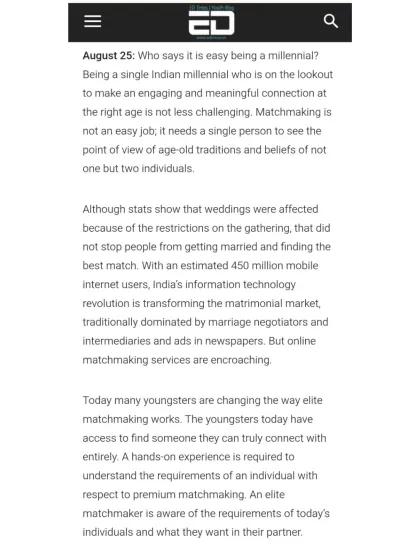 ED Times featured me as the 'Number One Wedding Matchmaker in India and Abroad'. The article emphasizes my hands-on experience and how I treat my clients like family, providing them with detailed information that goes far beyond a simple biodata.