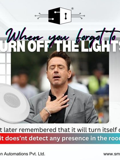 Ever had that mini heart attack when you think you left the lights on? My presence sensors can automatically turn them off when the room is empty, saving energy and giving you peace of mind.