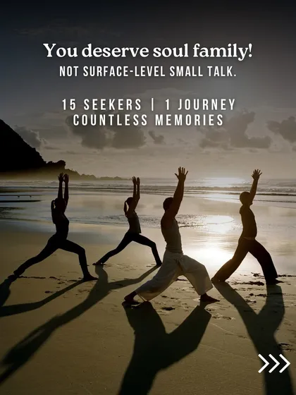 You deserve a soul family, not surface-level small talk. On our journeys, 15 seekers come together to create countless memories.