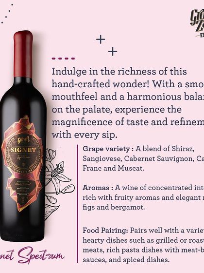 Our Signet Spectrum is a hand-crafted wonder. A blend of Shiraz, Sangiovese, and Cabernet, it has a smooth mouthfeel and aromas of figs and bergamot, pairing well with grilled meats and rich pasta.