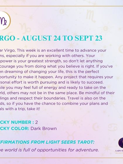 A weekly tarot forecast for Virgo. This week is an excellent time to advance your plans, especially if you are working with others. Your willpower is your greatest strength, so don't let anything discourage you.