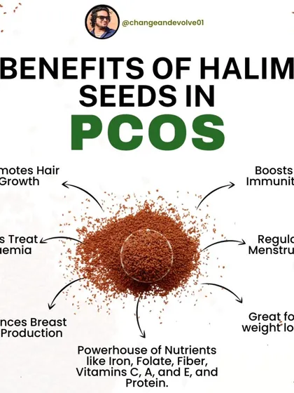 Halim seeds are a powerhouse for PCOS management. They promote hair growth, boost immunity, regulate menstruation, and are a great source of iron, folate, and protein.