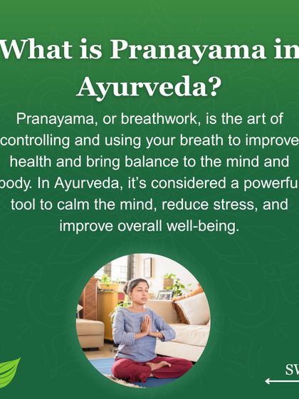Pranayama is the art of controlling your breath to improve health. In Ayurveda, it is considered a vital practice to calm the nervous system, reduce stress, and enhance overall well being.