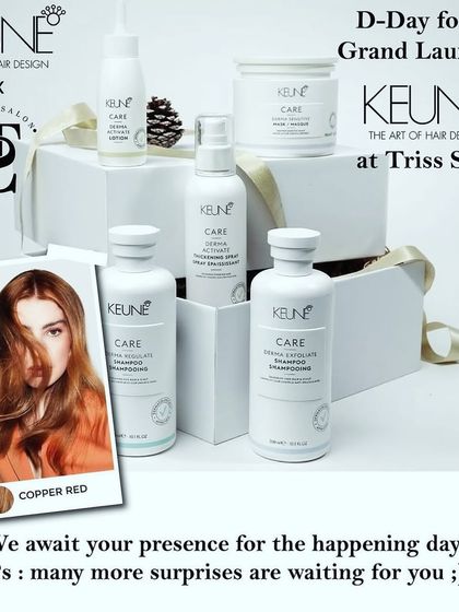 It's D-Day for the grand launch of Keune at Triss Salon. This graphic shows the premium Keune Care products we now offer to our clients.