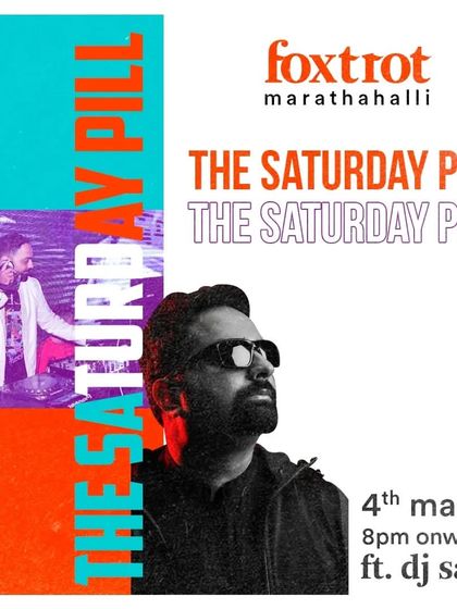 A poster for 'The Saturday Pill' at Foxtrot, Marathahalli, a recurring event.