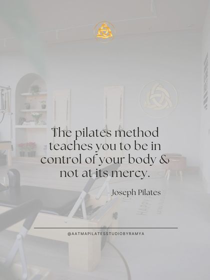 "The Pilates method teaches you to be in control of your body & not at its mercy." This powerful quote from Joseph Pilates captures the essence of our practice.