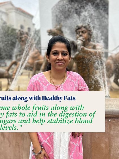 When you eat fruit, consume it with a source of healthy fat. This helps aid in the digestion of the fruit's sugars and stabilizes blood sugar levels, preventing a sharp spike and crash.