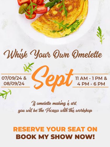 'Whisk Your Own Omelette'. This poster for our breakfast workshop promises to turn you into a Picasso of omelette making.