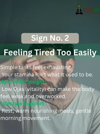 If simple tasks feel exhausting, it could be a sign of low Ojas, or vitality. Nourishing meals and gentle morning movements are key to rebuilding your body's core energy.