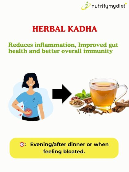 Herbal Kadha for Immunity and Gut Health. A warm herbal kadha, especially after dinner, can reduce inflammation and improve gut health, which in turn supports your overall immunity.