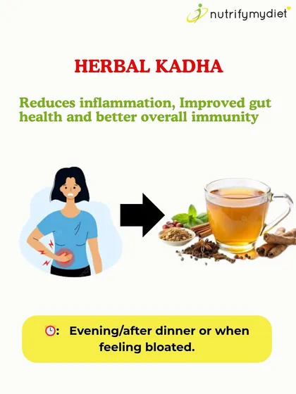 Herbal Kadha for Immunity and Gut Health. A warm herbal kadha, especially after dinner, can reduce inflammation and improve gut health, which in turn supports your overall immunity.