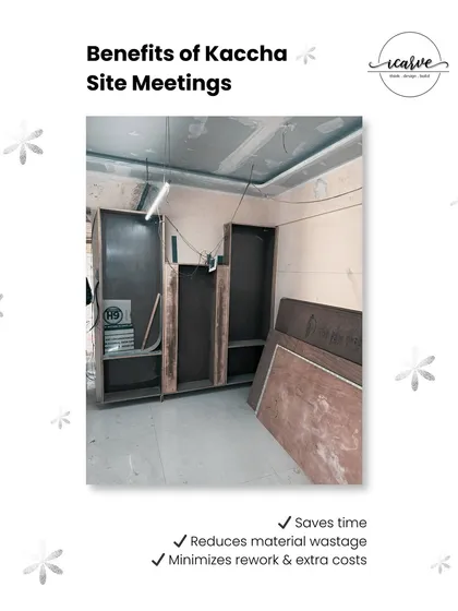 My 'Kaccha Site Meeting' is a key part of my process that saves time and reduces material wastage. This graphic outlines the core benefits of this on-site planning method, which ensures we get everything right before the final build.