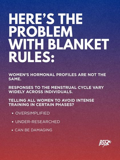 Blanket rules don't work because every woman's hormonal profile is different. This graphic explains why telling all women to avoid intense training during certain phases is oversimplified and potentially damaging.