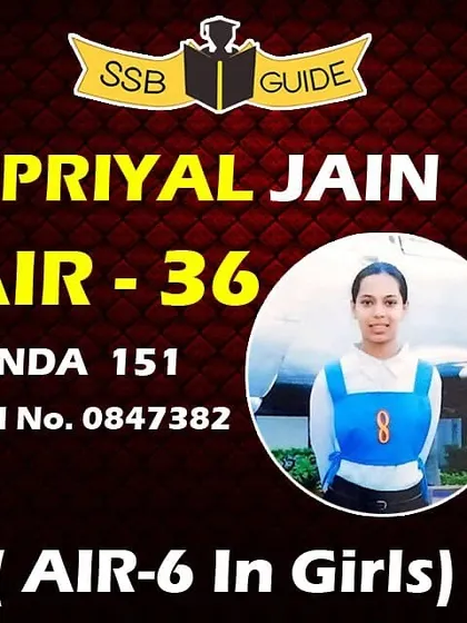 I am proud to introduce Priyal Jain, who secured AIR-36 in the NDA 151 course and AIR-6 among girls. She trained for her SSB with us and is now set to become a fighter pilot in the Indian Airforce. We prepare both boys and girls to achieve their defence dreams.