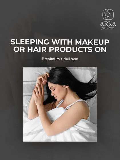 One of the worst habits for your skin is sleeping with makeup or hair products on. This can clog your pores, leading to breakouts and dull skin. Always cleanse your face before bed.