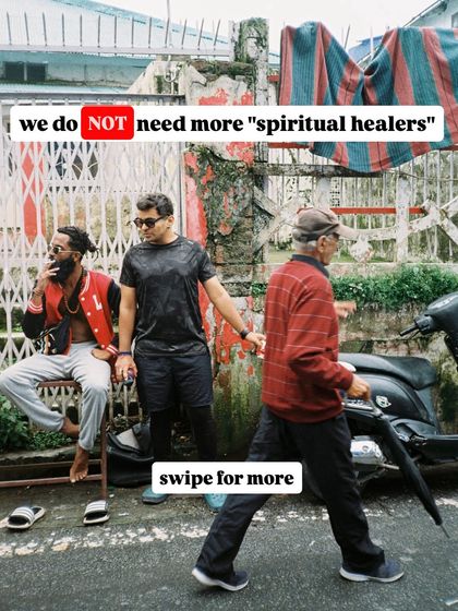 We do not need more "spiritual healers" who sell you the idea that you are broken and only they can fix you.