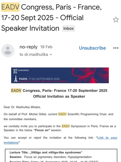 This is my official invitation to speak at the prestigious EADV (European Academy of Dermatology and Venereology) Congress in Paris. Being asked to present on "Vitiligo and vitiligo-like syndromes" on a global stage is a privilege that allows me to contribute to the international conversation on pigmentary disorders.